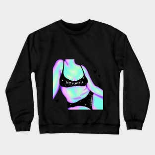 Eres Perfecta Crewneck Sweatshirt